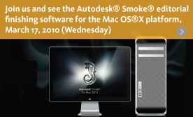 Autodesk® Smoke® editorial finishing software for the Mac OS®X platform