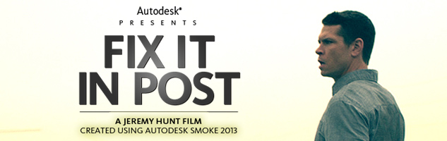 Autodesk Smoke Meet the Expert Webinar: Fix it in Post