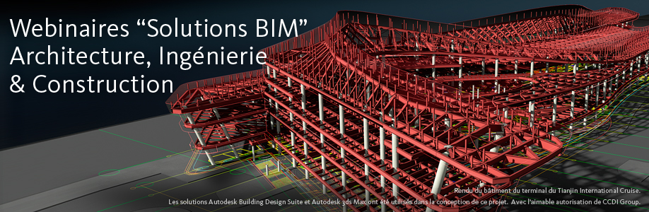 Webinaires &ldquo;Solutions BIM&rdquo; Architecture, Ing&eacute;nierie & Construction